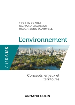 L'environnement - Concepts, enjeux et territoires