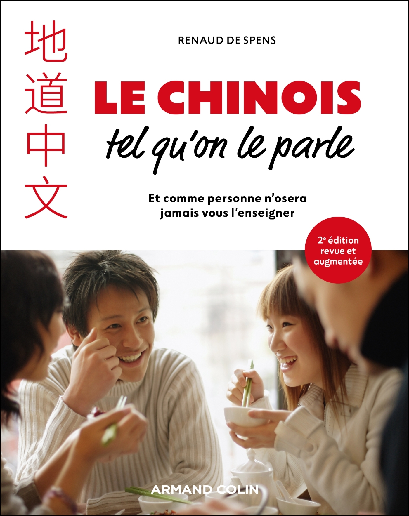 Le chinois tel qu'on le parle - 2e éd