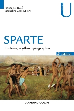 Sparte - 2e éd. - Histoire, mythes, géographie