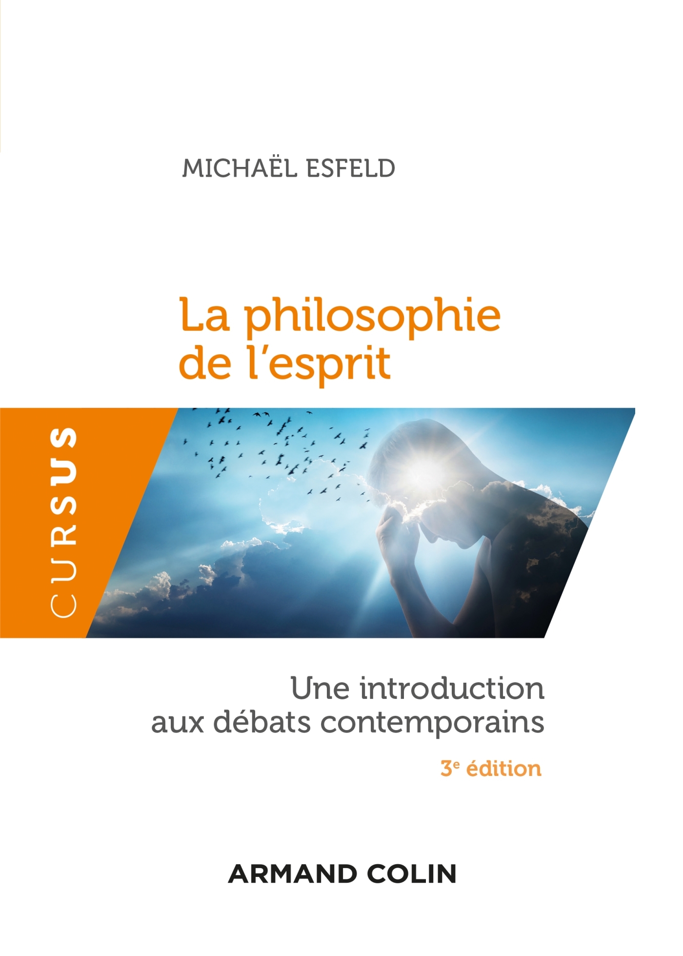 La philosophie de l'esprit - 3e éd. - Une introduction aux débats contemporains