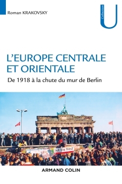 L'Europe centrale et orientale - De 1918 à la chute du mur de Berlin