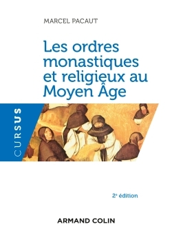 Les ordres monastiques et religieux au Moyen Âge - 2e éd.