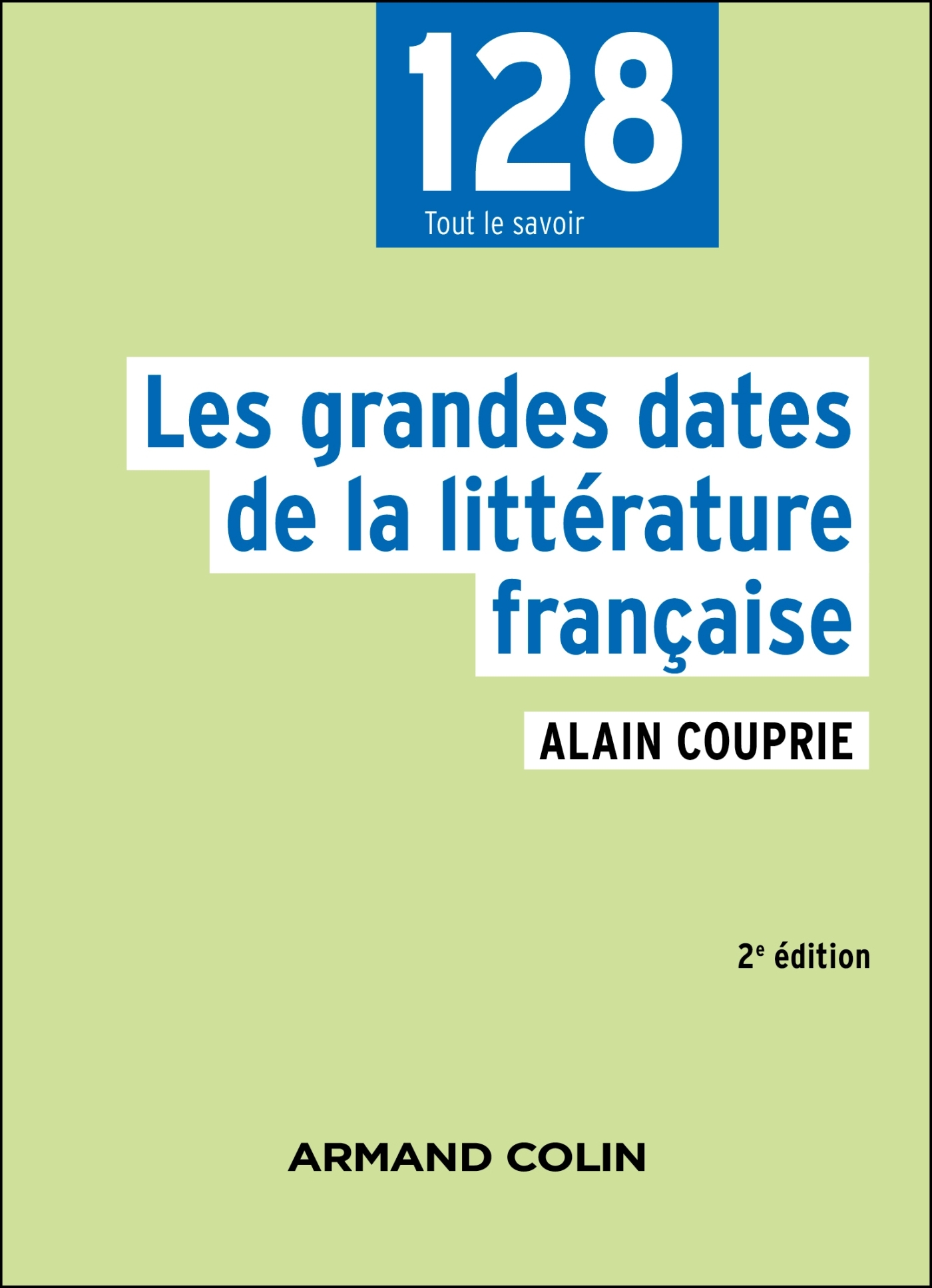 Les grandes dates de la littérature française - 2e éd.