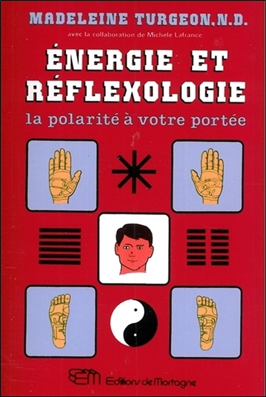 Energie et réflexologie - La polarité à votre portée