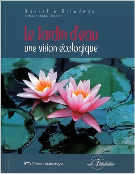 Le Jardin d'eau - Une vision écologique