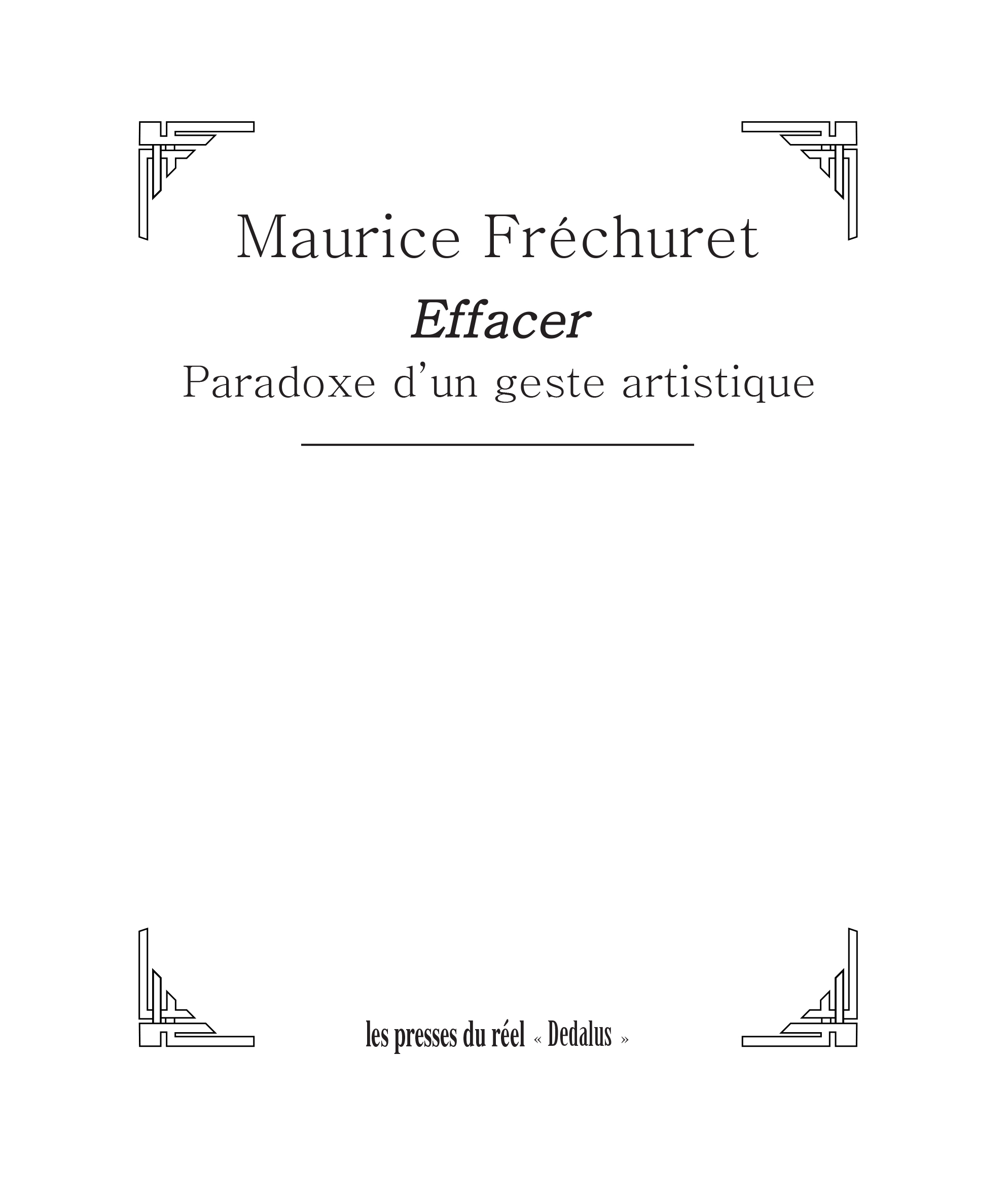 Effacer - Paradoxe d'un geste artistique