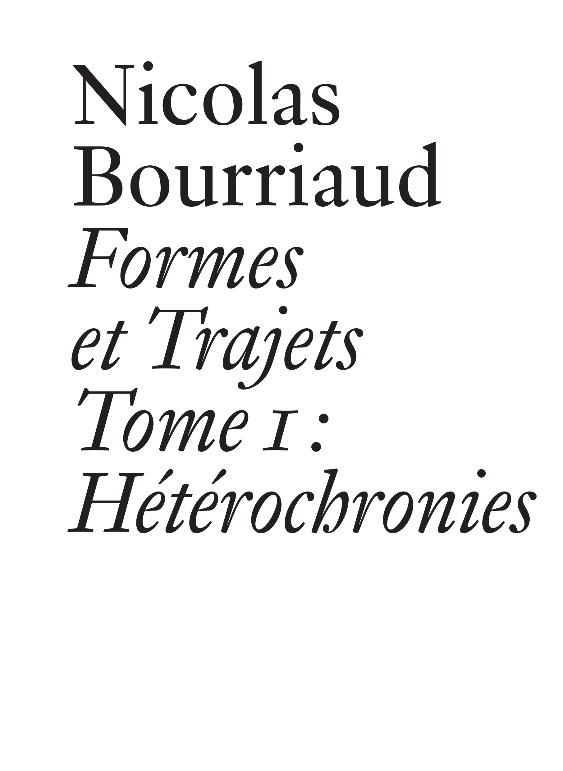 Formes et trajets - Tome 1 : Hétérochronies