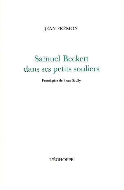 Samuel Beckett dans ses Petits Souliers