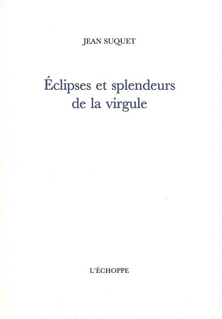 Eclipses et Splendeurs de la Virgule