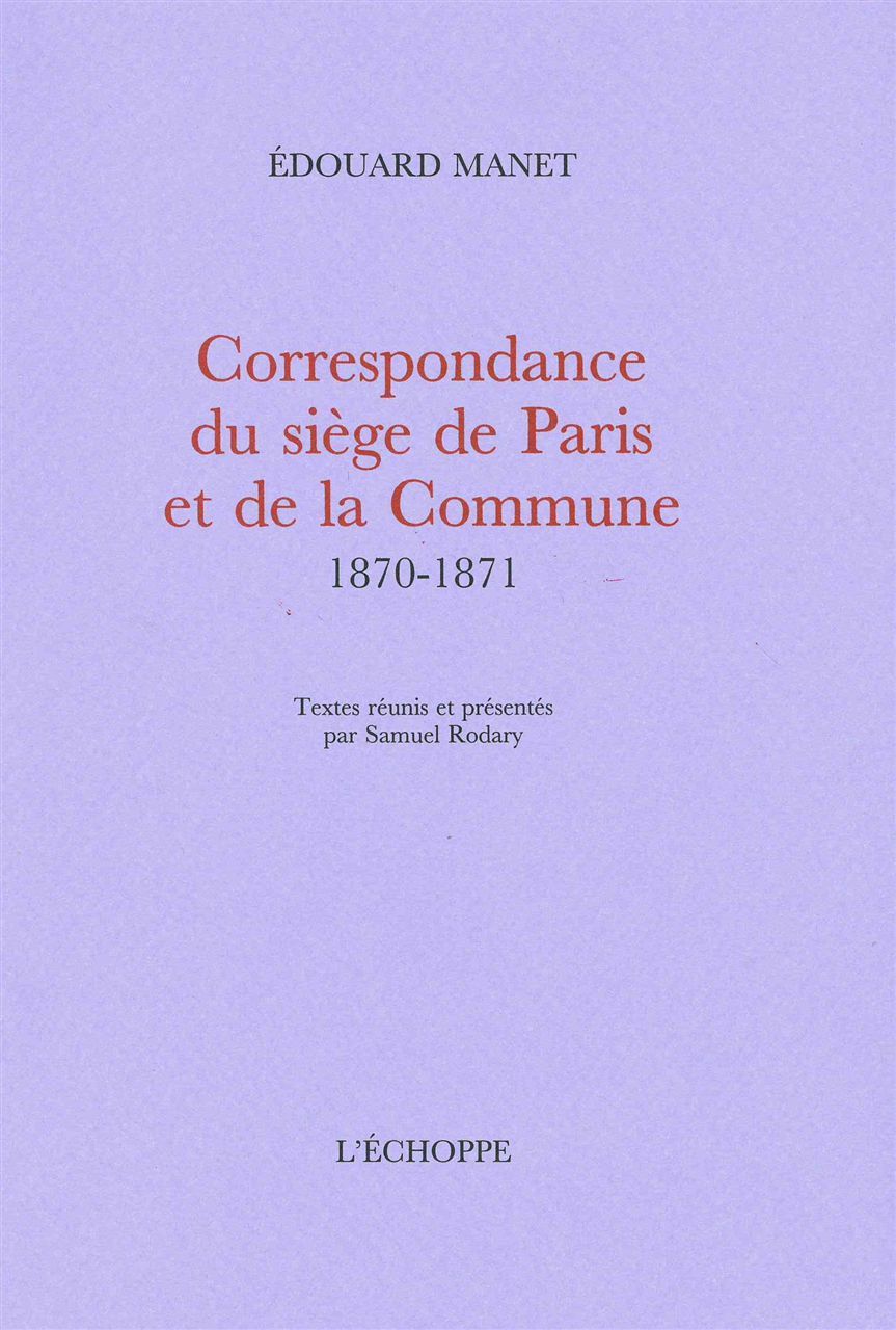 Correspondance du Siege de Paris et de la Commune...