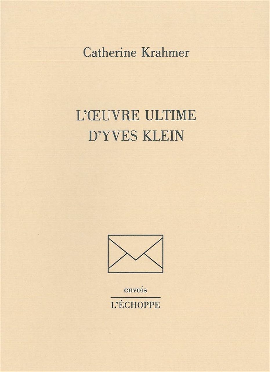 L' Œuvre Ultime d'Yves Klein
