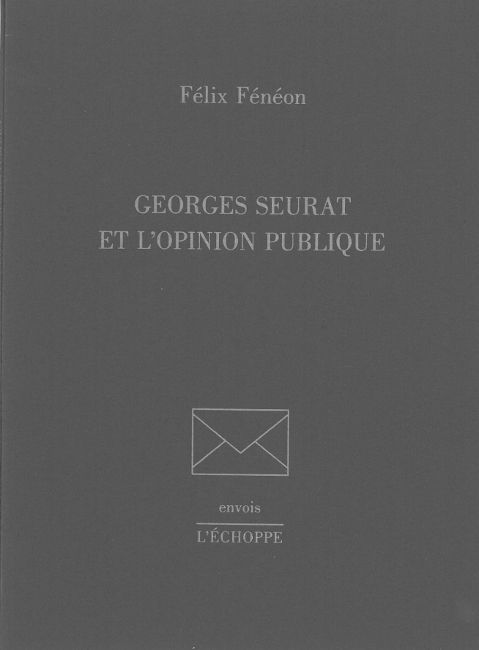 Georges Seurat et l'Opinion Publique