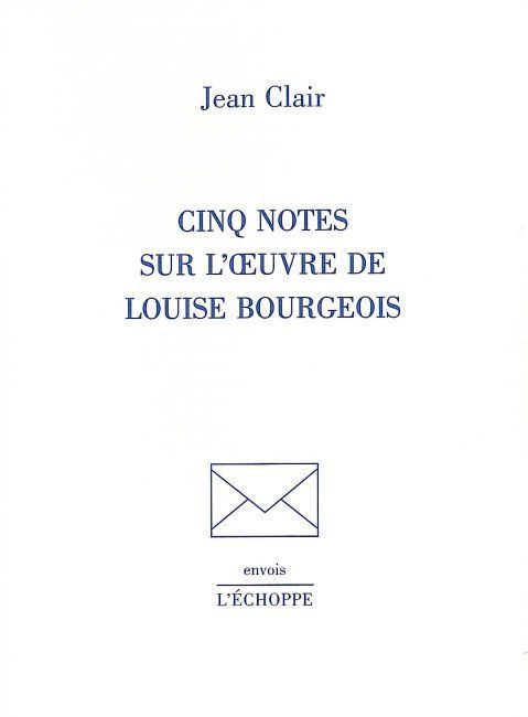 Cinq Notes sur l'Œuvre de L. Bourgeois