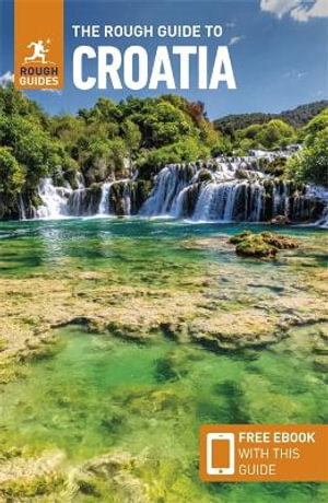 The Rough Guide to Croatia: Travel Guide with eBook
