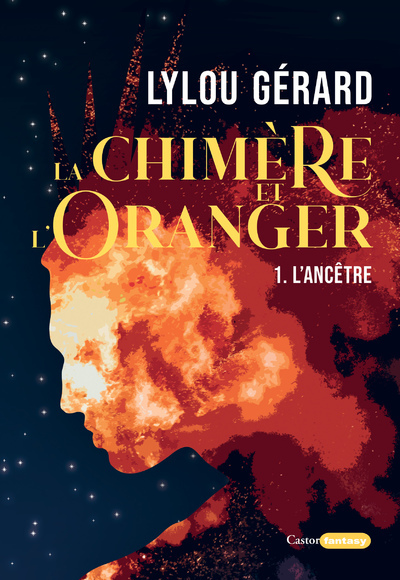 La Chimère et l'oranger - Tome 1 L'ancêtre