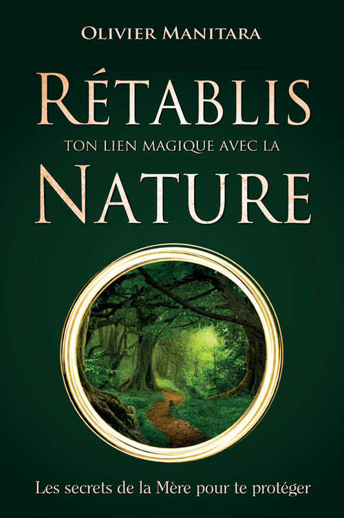 Rétablis ton lien magique avec la nature