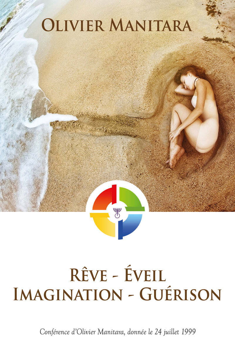 Rêve, Eveil, Imagination, Guérison