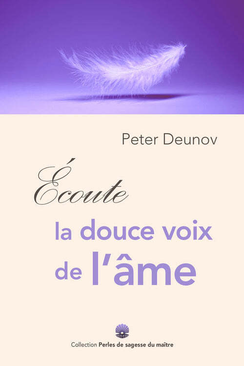 Ecoute la douce voix de l’âme