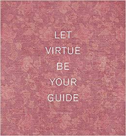 Frances F. Denny Let Virtue Be Your Guide /anglais