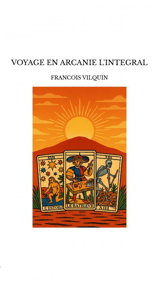 VOYAGE EN ARCANIE L'INTEGRAL