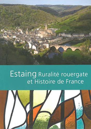 Estaing, ruralité rouergate et  histoire de France