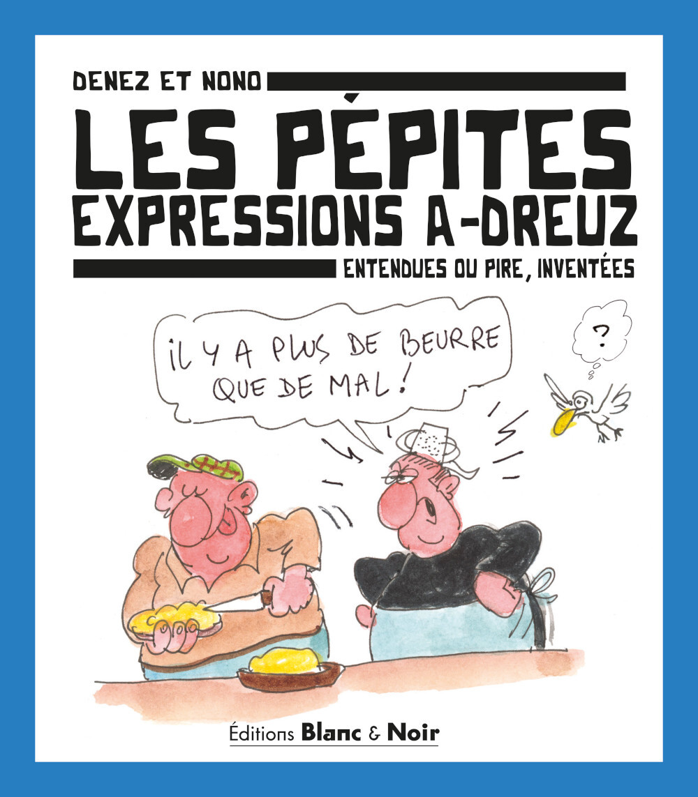 Les pépites, expressions a-dreuz