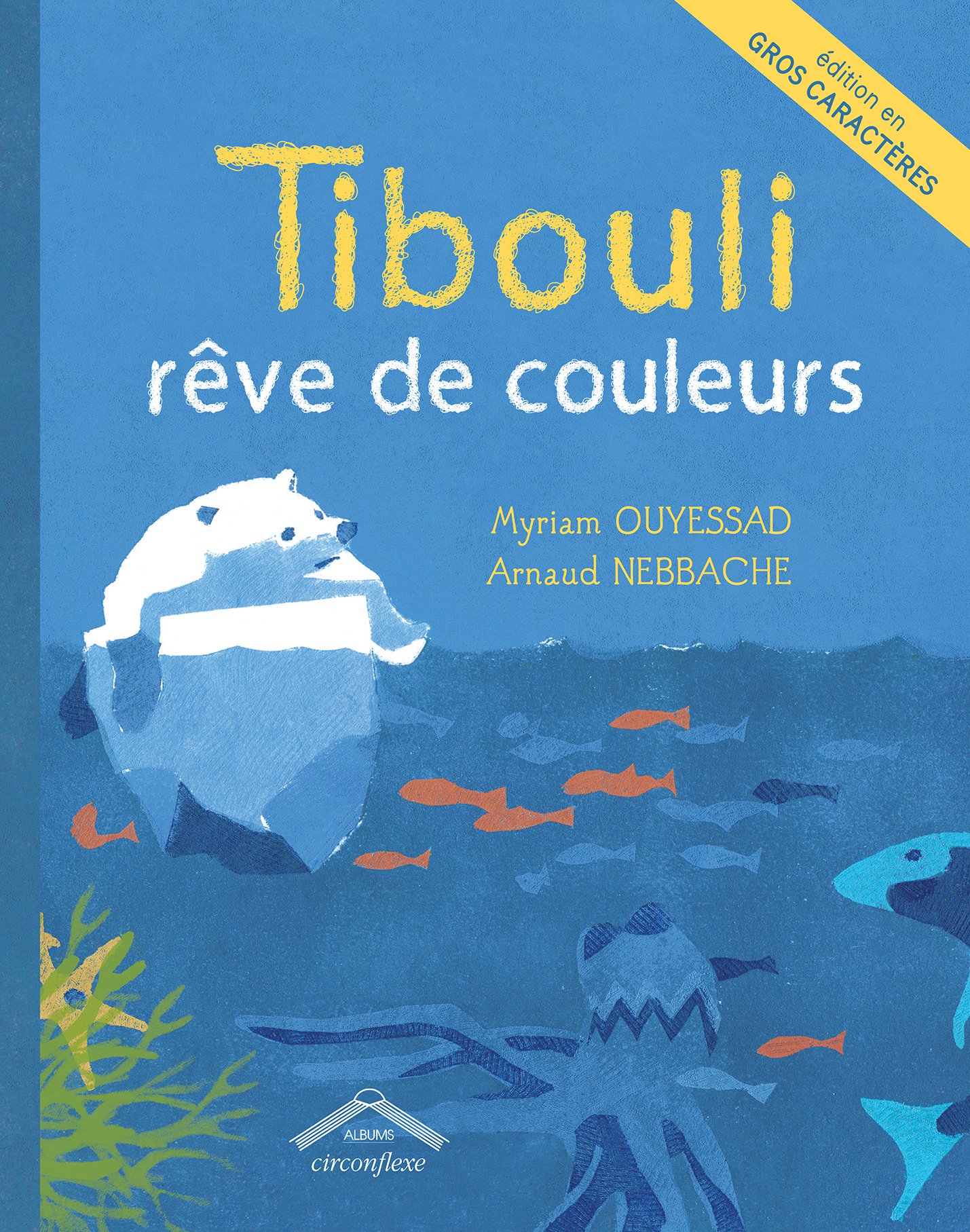 Tibouli rêve de couleurs gros caractères