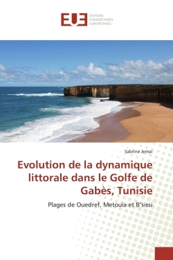 Evolution de la dynamique littorale dans le Golfe de Gabès, Tunisie