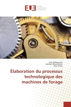 Elaboration du processus technologique des machines de forage