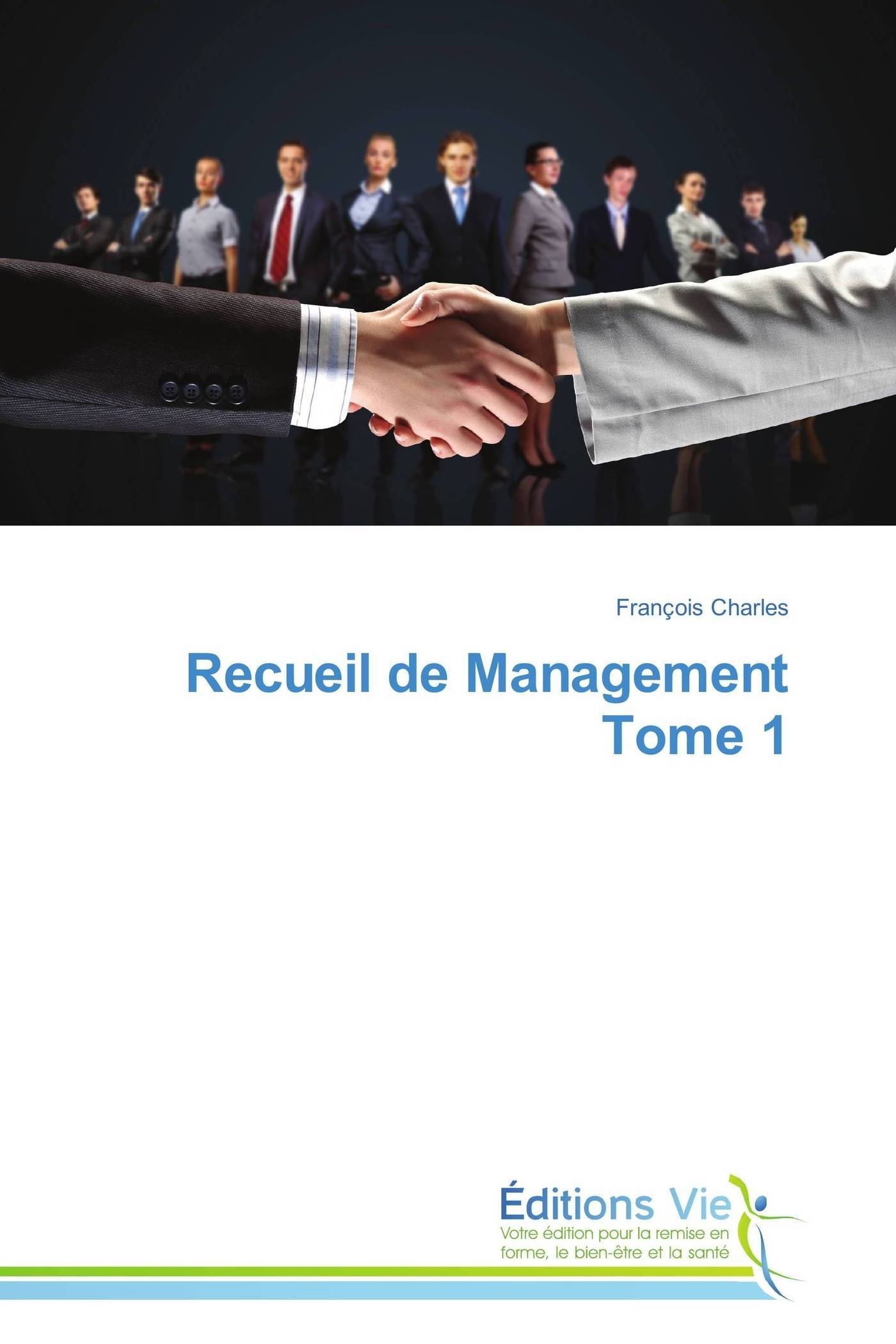 Recueil de management tome 1