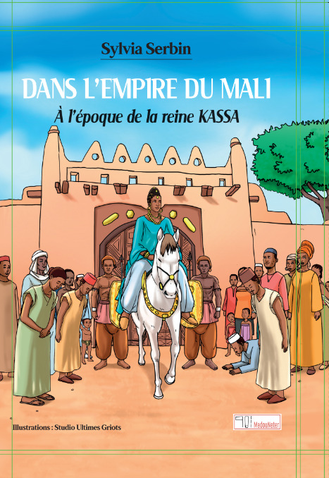 Dans l'empire du Mali. A l'époque de la reine Kassa
