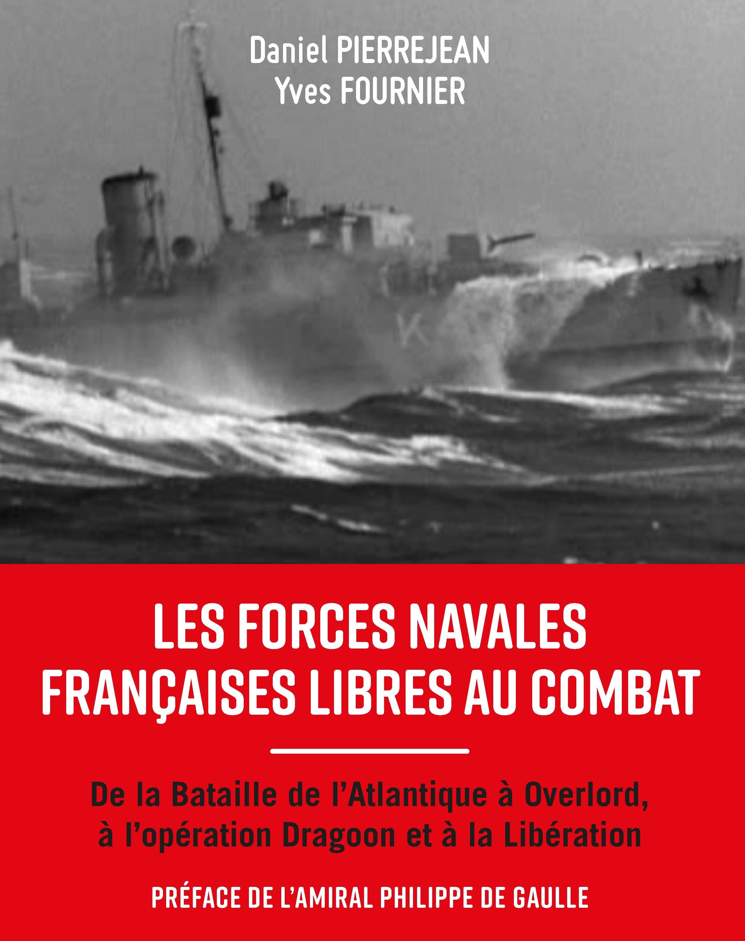 Les Forces Navales Françaises libres au combat