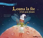 LOUNA LA FEE, N'EST PAS DOUEE