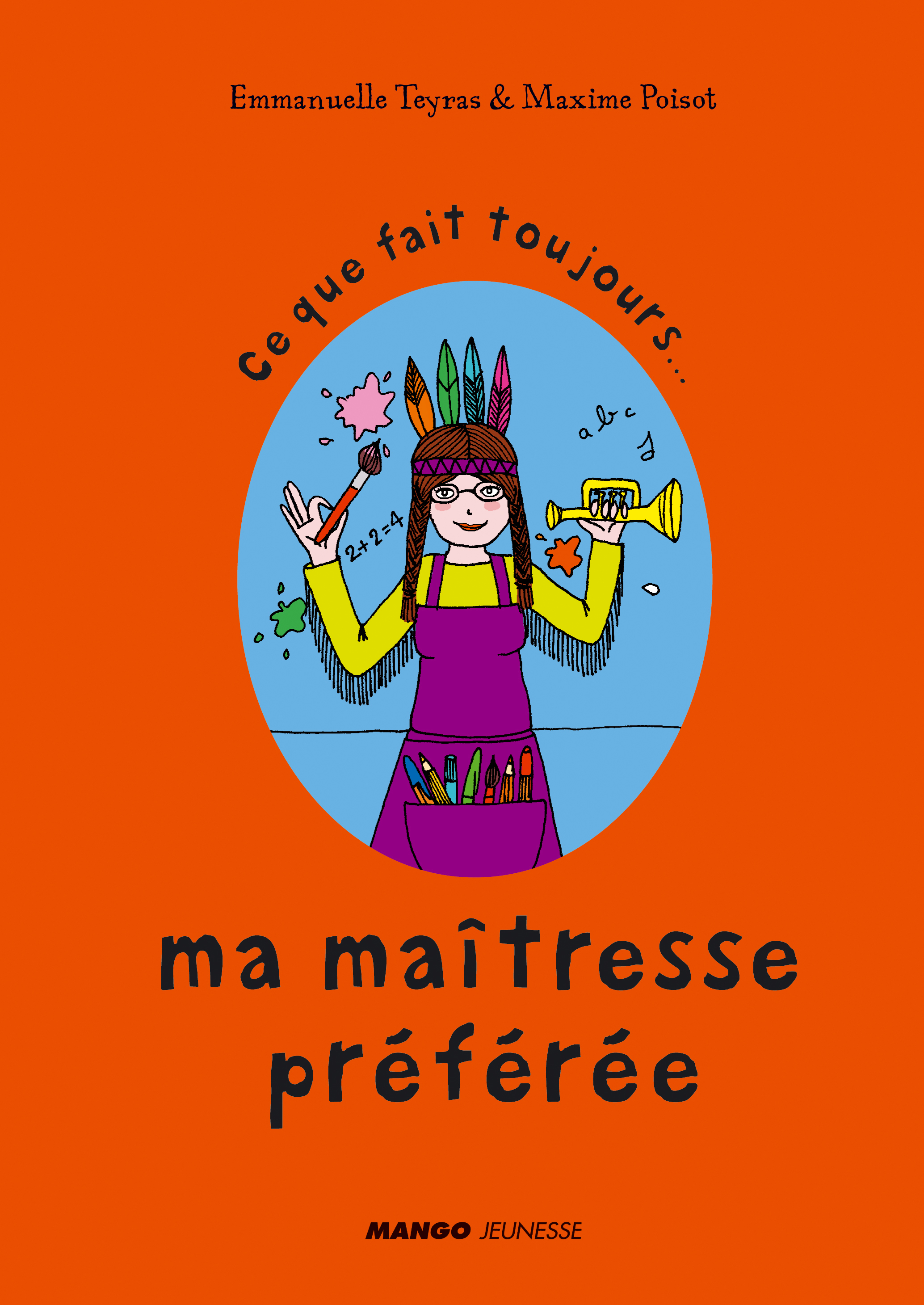 Ce que fait toujours  Ma maîtresse préférée