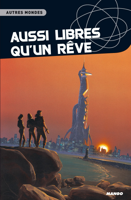 AUSSI LIBRES QU'UN REVE