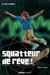 SQUATTEUR DE REVE