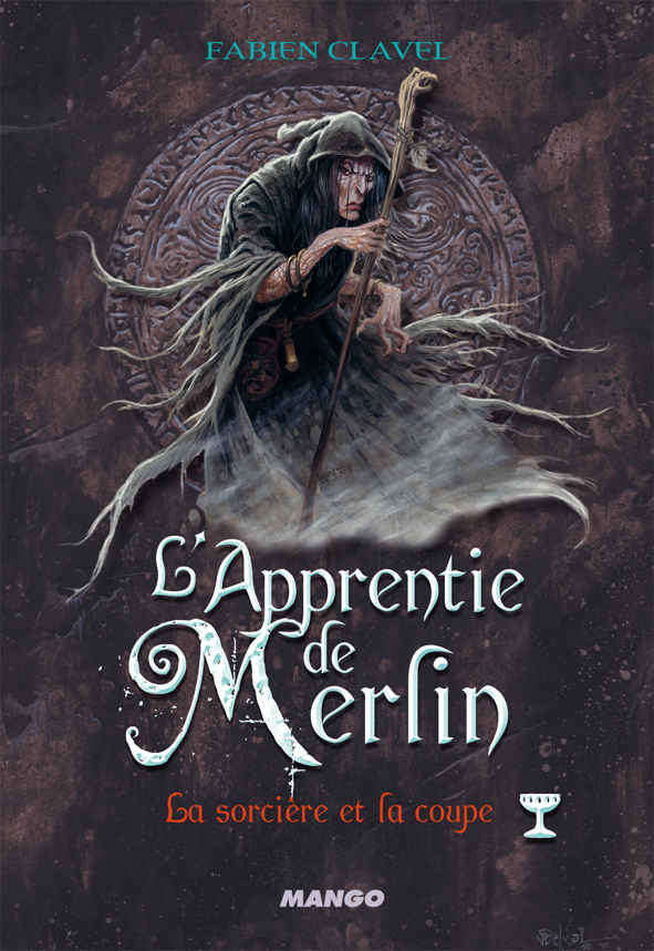 L'Apprentie de Merlin - La sorcière et la coupe