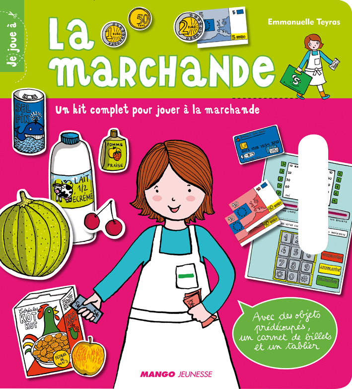 JE JOUE A LA MARCHANDE