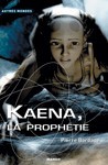 KAENA, LA PROPHETIE