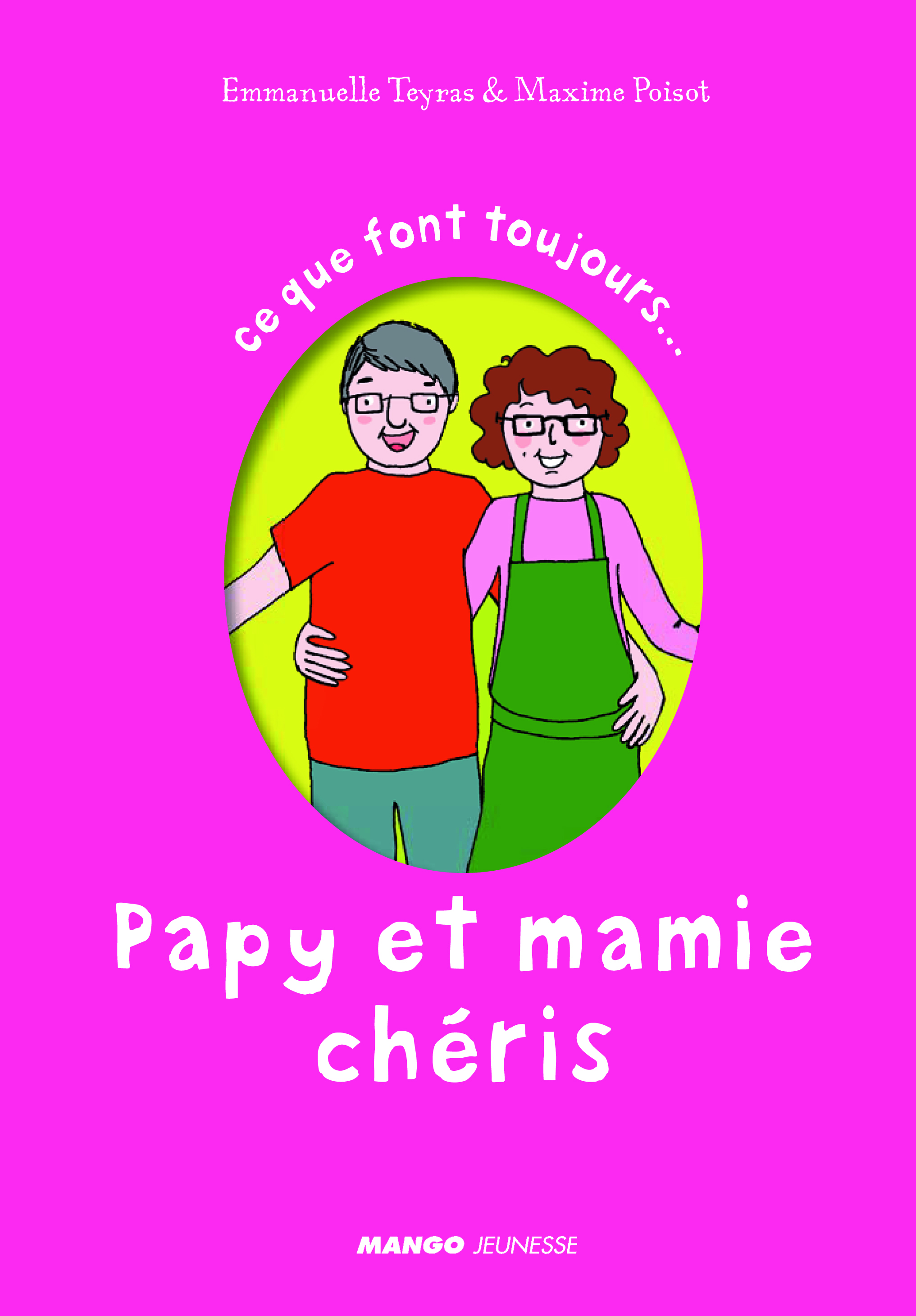 Ce que font toujours Papy et mamie chéris