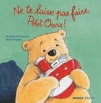 NE TE LAISSE PAS FAIRE PETIT OURS