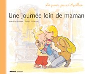 UNE JOURNEE LOIN DE MAMAN