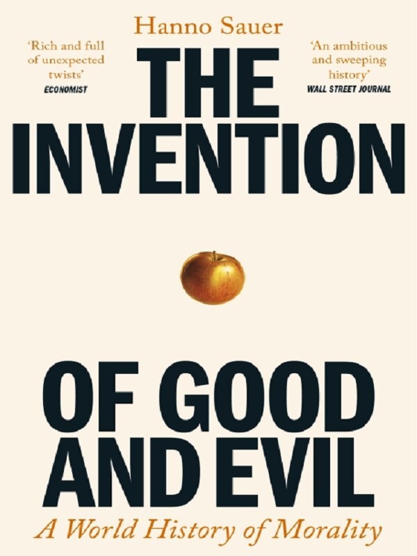 The Invention of Good and Evil