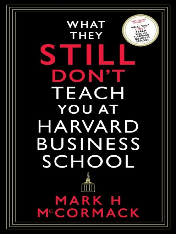 What They Still Don’t Teach You At Harvard Business School