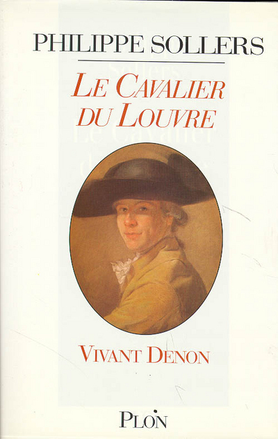 Le cavalier du Louvre - Vivant Denon, 1747-1825