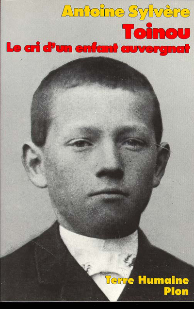 Toinou le cri d'un enfant auvergnat (pays d'Ambert)