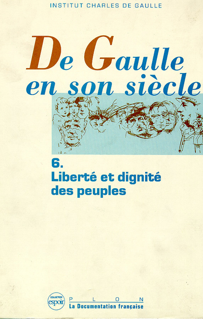 De Gaulle en son siècle - tome 6