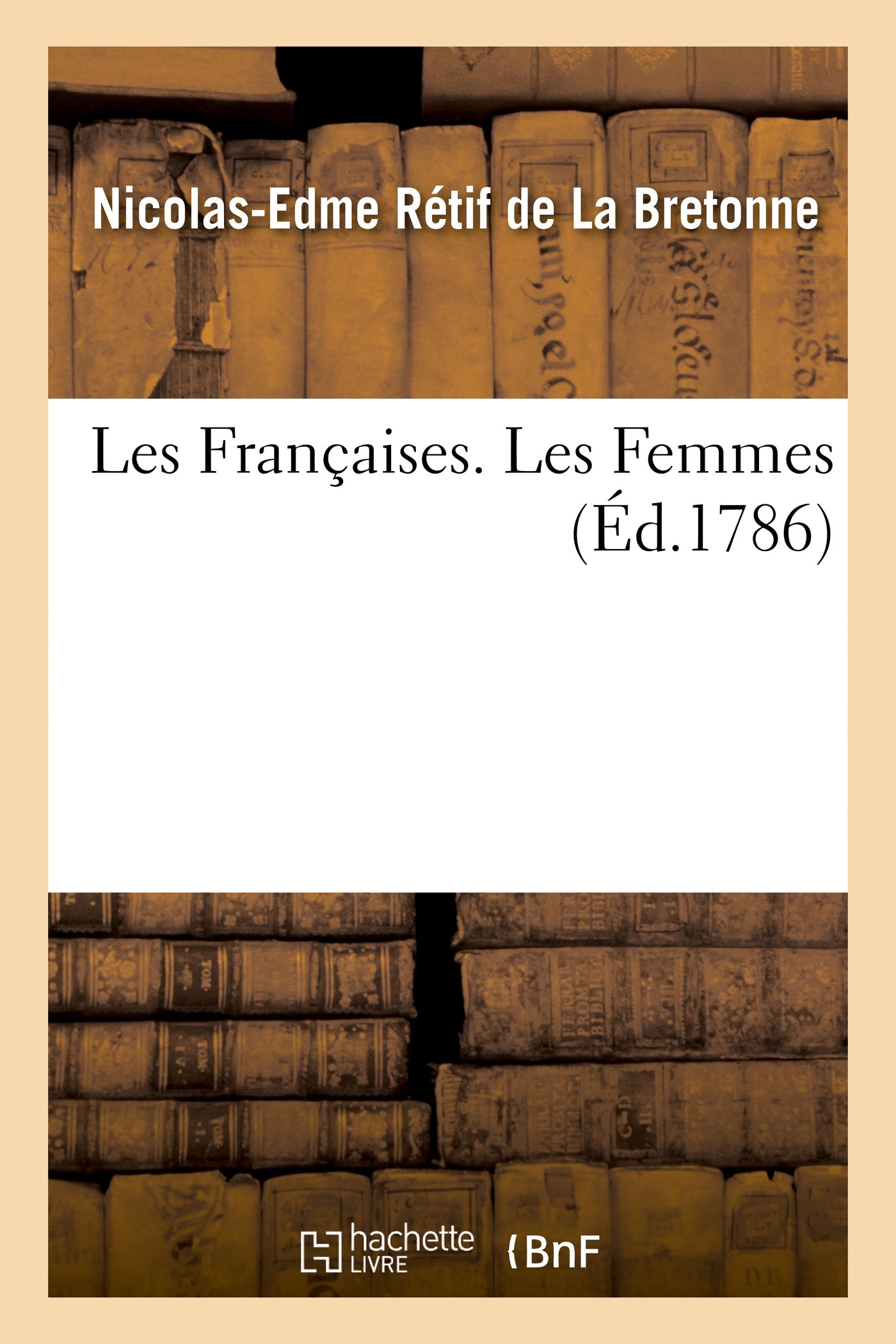 Les Françaises. Les Femmes
