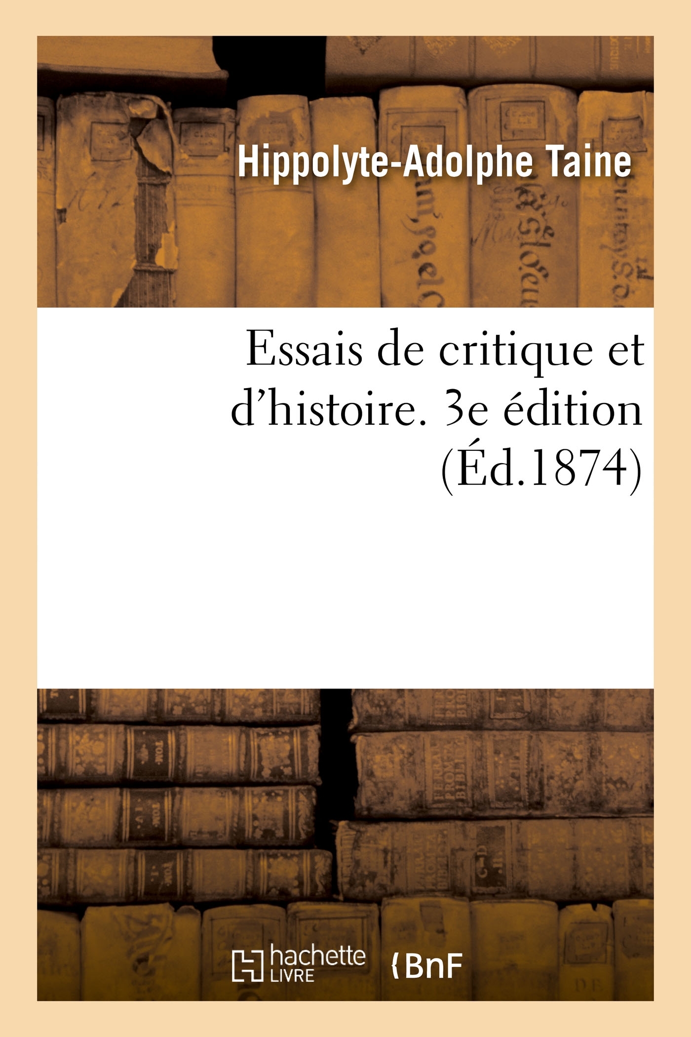 Essais de critique et d'histoire. 3e édition