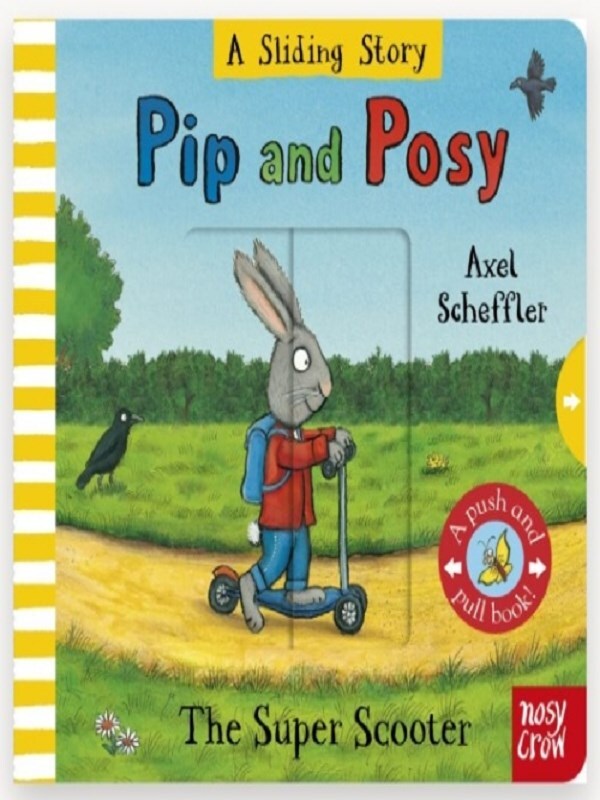 Pip and Posy: A Sliding Story – The Super Scooter